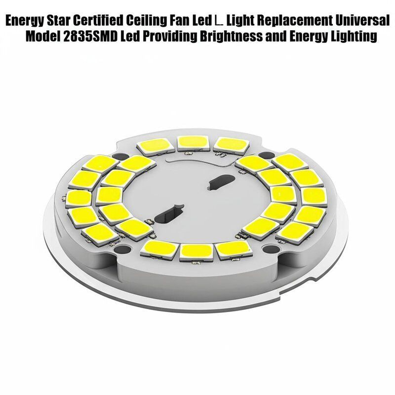 Energy Star Certified Ceiling Fan Led Light Replacement Universal Model 2835SMD Led Providing Brightness and Energy Lighting
